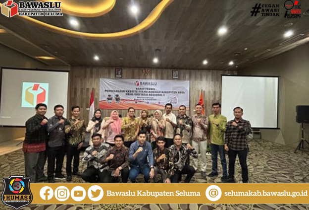 Bawaslu Seluma Hadiri Rapat Teknis Pengelolaan Website Utama Bawaslu Kabupaten/Kota Hasil Unifikasi Regional 2