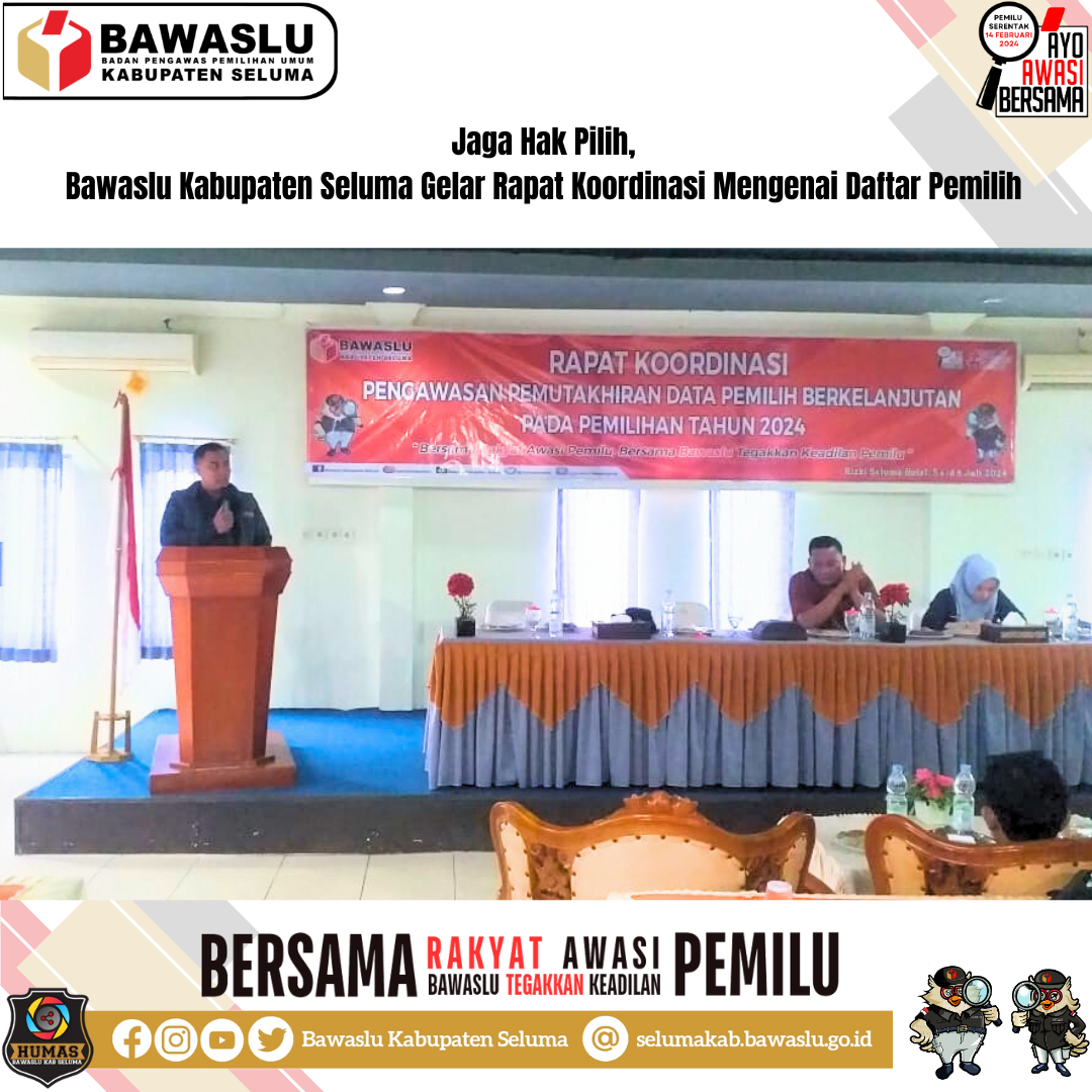 Jaga Hak Pilih, Bawaslu Kabupaten Seluma Gelar Rapat Koordinasi Mengenai Daftar Pemilih 