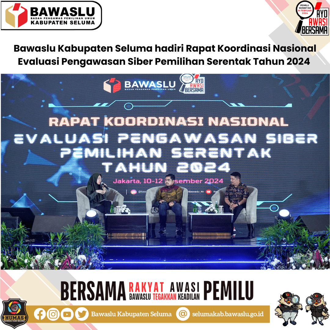 Bawaslu Kabupaten Seluma hadiri Rapat Koordinasi Nasional Evaluasi Pengawasan Siber Pemilihan Serentak Tahun 2024